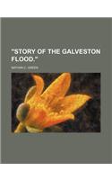 Story of the Galveston Flood.