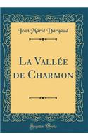 La Vallée de Charmon (Classic Reprint)