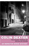 The Silent World of Nicholas Quinn: (Inspector Morse Mysteries)