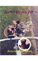 Love Heals All