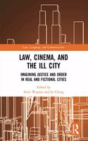 Law, Cinema, and the Ill City