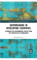 Shipbreaking in Developing Countries