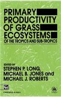 Primary Productivity of Grass Ecosystems of the Tropics and Sub-Tropics