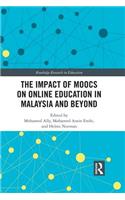 The Impact of MOOCs on Online Education in Malaysia and Beyond