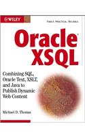 Oracle XSQL: Combining SQL, Oracle Text, XSLT and Java to Publish Dynamic Web Content
