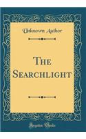 The Searchlight (Classic Reprint)