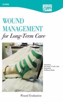 Wound Management for Long-Term Care: Wound Evaluation (CD)