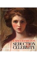 Emma Hamilton: Seduction & Celebrity