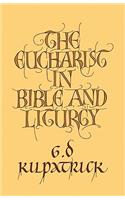 Eucharist in Bible and Liturgy