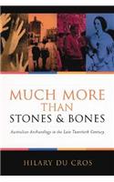 Much More Than Stones and Bones