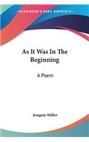 As It Was In The Beginning: A Poem(English)