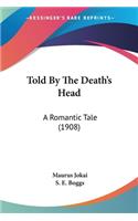 Told By The Death's Head