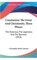 Constantine The Great And Christianity, Three Phases