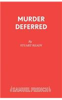 Murder Deferred: (Acting Edition)