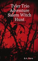 Tyler Trio Adventure Salem Witch Hunt