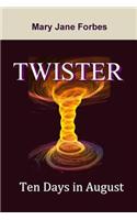 Twister: Ten Days in August