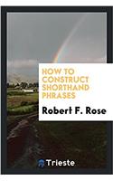 How to Construct Shorthand Phrases