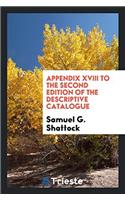 Appendix XVIII to the Second Edition of the Descriptive Catalogue