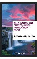 Bills, Notes, and Checks; Part I: Instruction Paper
