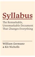 Syllabus: The Remarkable, Unremarkable Document That Changes Everything(Skills for Scholars)