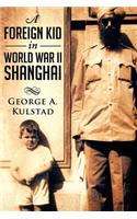 Foreign Kid in World War II Shanghai