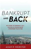 Bankrupt & Back