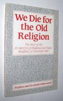 We Die for the Old Religion
