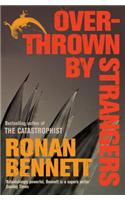 Overthrown by Strangers