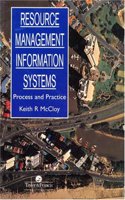 Resource Management Information Systems: Remote Sensing, GIS and Modelling, Second Edition