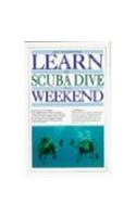 Learn In A Weekend:13 Scuba Diving