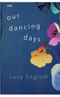 Our Dancing Days
