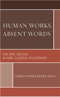 Human Works, Absent Words