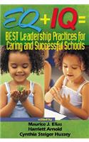 Eq + IQ = Best Leadership Practices for Caring and Successful Schools