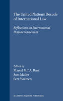 United Nations Decade of International Law: Reflections on International Dispute Settlement