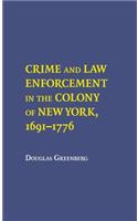 Crime and Law Enforcement in the Colony of New York, 16911776
