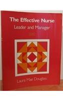 The Effective Nurse: Leader and Manager