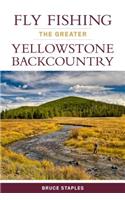 Fly Fishing the Greater Yellowstone Backcountry