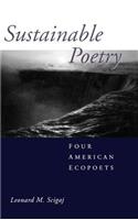 Sustainable Poetry: Four American Ecopoets