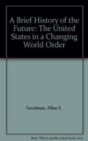 A Brief History Of The Future