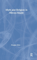 Myth and Religion in Mircea Eliade