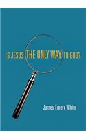 Is Jesus the Only Way to God?