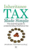 Inheritance Tax Made Simple: The Essential Guide to Understanding Inheritance Tax