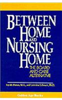 Between Home and Nursing Home