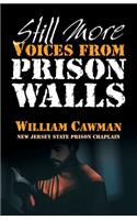 Still More Voices from Prison Walls
