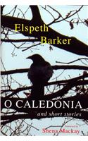 O Caledonia and Short Stories
