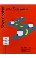Slow Cookin' in the Fast Lane