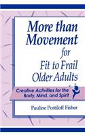 More Than Movement for Fit to Frail Older Adults