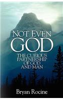 Not Even God