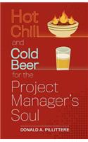 Hot Chili and Cold Beer for the Project Manager's Soul