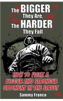 Bigger They Are, The Harder They Fall